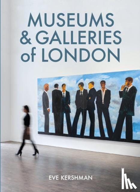 Kershman, Eve - Museums & Galleries of London