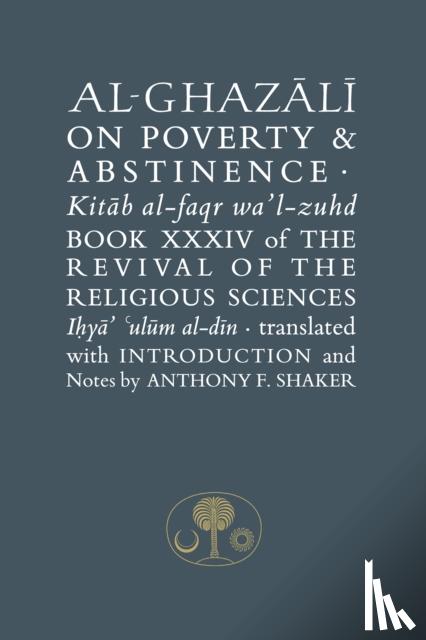 al-Ghazali, Abu Hamid - Al-Ghazali on Poverty and Abstinence