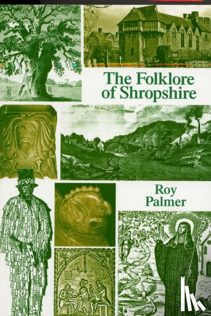 Palmer, Roy - The Folklore of Shropshire