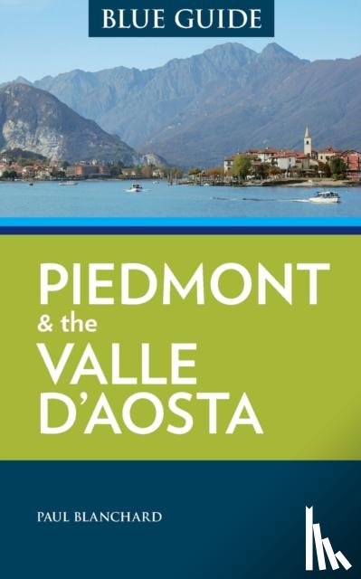 Blanchard, Paul - Blue Guide Piedmont & the Valle d'Aosta