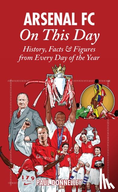Donnelley, Paul - Arsenal On This Day