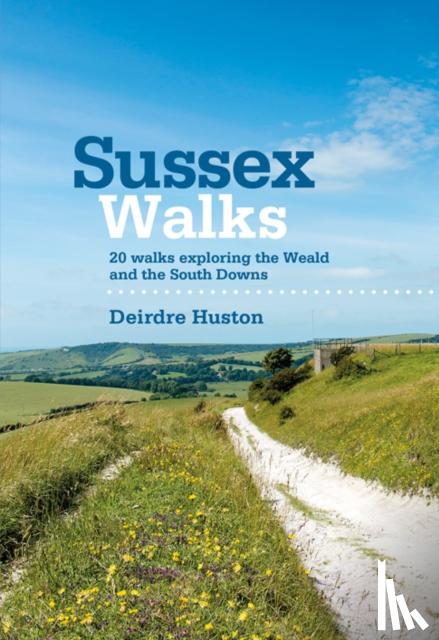 Huston, Deirdre - Sussex Walks