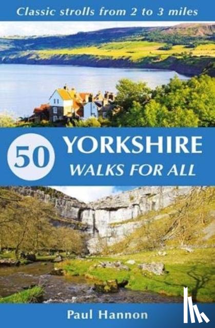 Hannon, Paul - 50 Yorkshire Walks for All