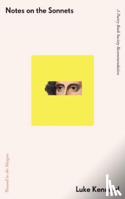 Kennard, Luke - Notes on the Sonnets