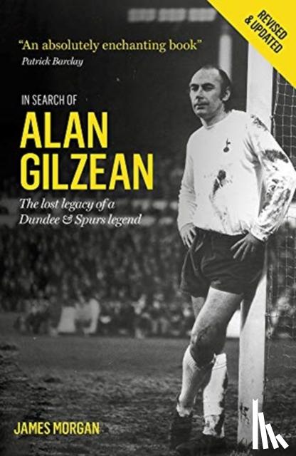 James Morgan - In Search of Alan Gilzean