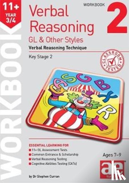 Curran, Stephen C. - 11+ Verbal Reasoning Year 3/4 GL & Other Styles Workbook 2 - Verbal Reasoning Technique