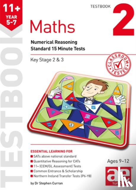 Curran, Stephen C. - 11+ Maths Year 5-7 Testbook 2 - Numerical Reasoning Standard 15 Minute Tests