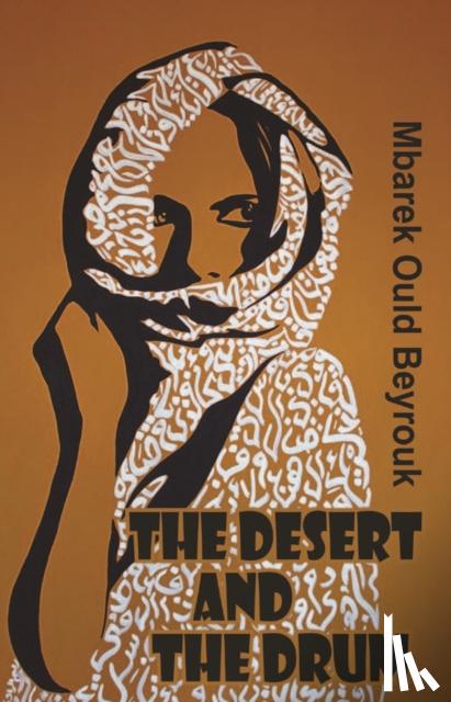 Beyrouk, Mbarek Ould - The Desert and the Drum