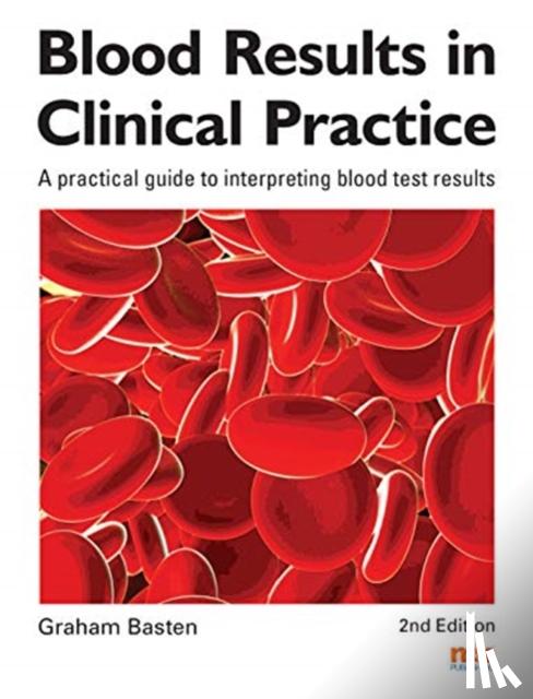 Basten, Graham - Blood Results in Clinical Practice