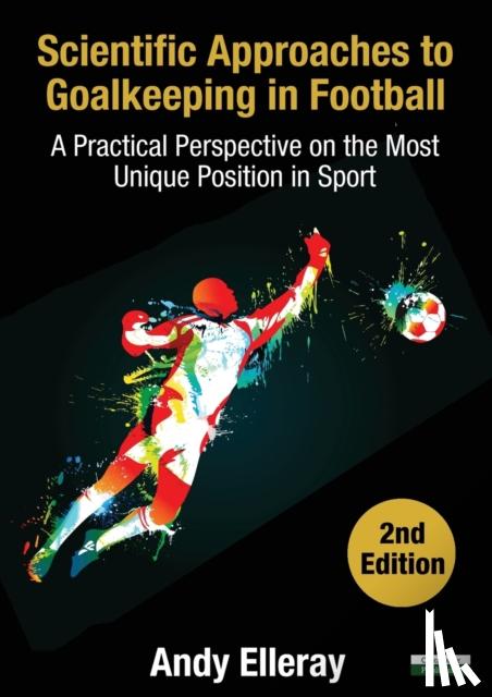 Elleray, Andy - Scientific Approaches to Goalkeeping in Football