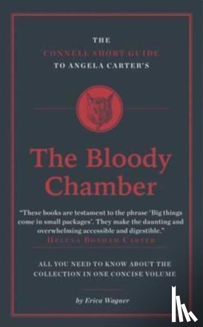 Wagner, Erica - The Connell Short Guide To Angela Carter's The Bloody Chamber