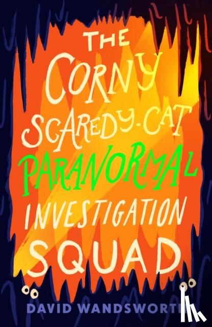 Wandsworth, David - The Corny Scaredy-Cat Paranormal Investigation Squad