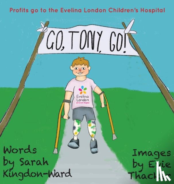 Kingdon-Ward, Sarah - Go, Tony, Go!