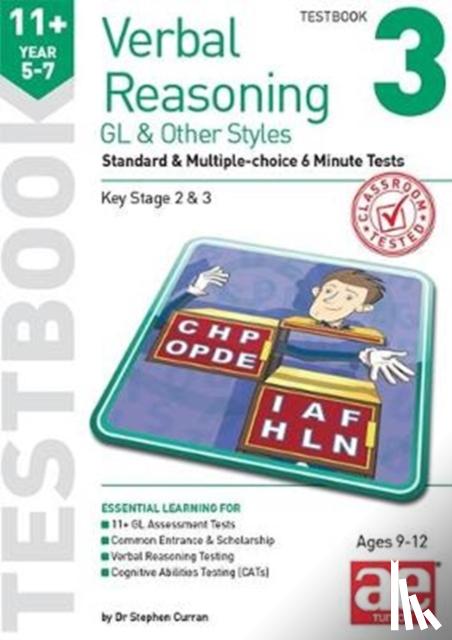 Curran, Stephen C., Stevens, Nicholas Geoffrey - 11+ Verbal Reasoning Year 5-7 GL & Other Styles Testbook 3 - Standard & Multiple-choice 6 Minute Tests