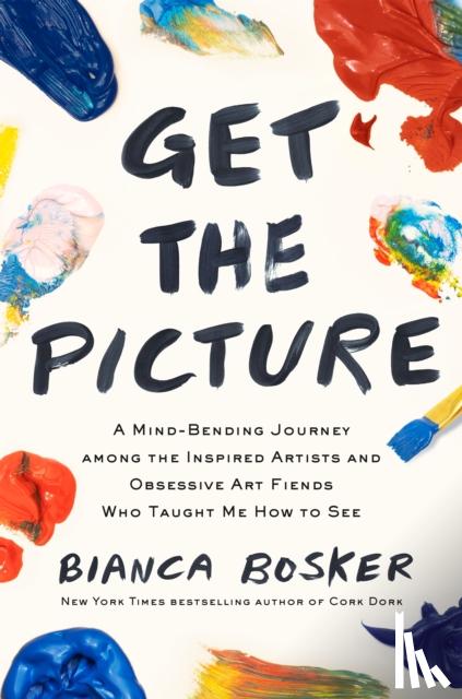 Bosker, Bianca - Get the Picture