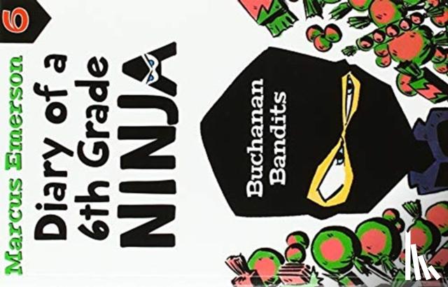 Emerson, Marcus - Diary of a 6th Grade Ninja Book 6