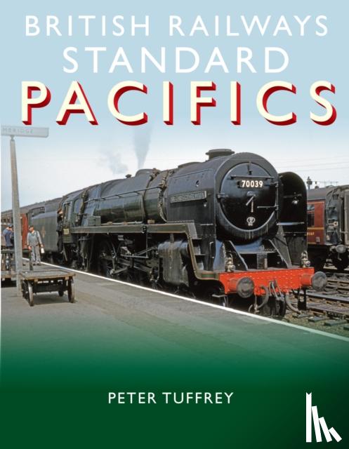 Tuffrey, Peter - British Railways Standard Pacifics