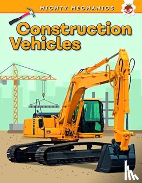 Allan, John - Construction Vehicles - Mighty Mechanics