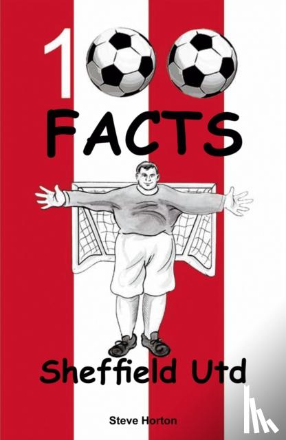 Horton, Steve - Sheffield United - 100 Facts