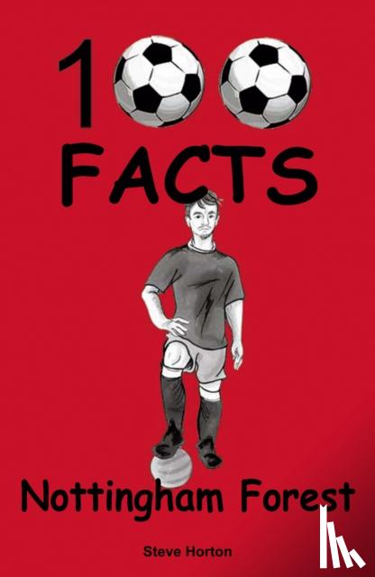 Horton, Steve - Nottingham Forest - 100 Facts