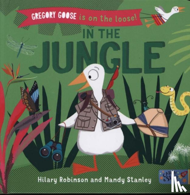 Robinson, Hilary - Gregory Goose is on the Loose!