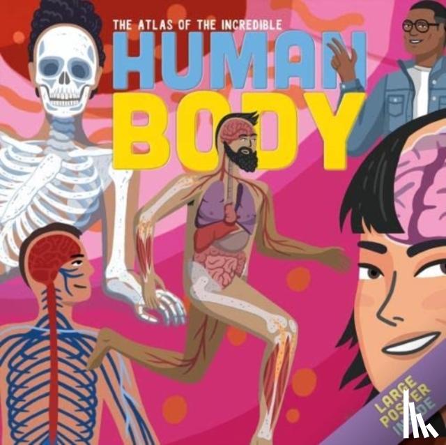 Collins, Jamie - THE ATLAS OF THE INCREDIBLE HUMAN BODY