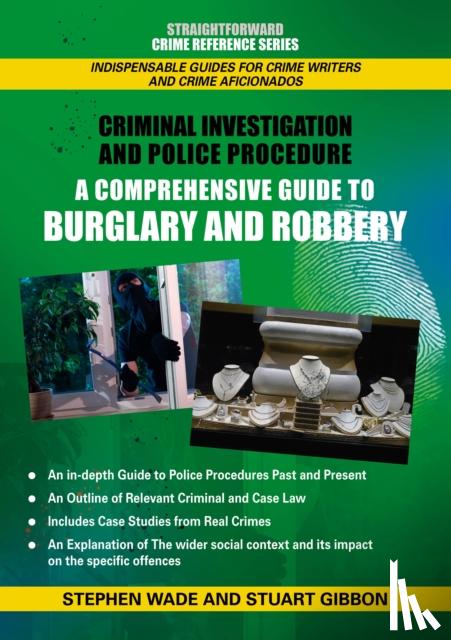 Wade, Stephen, Gibbon, Stuart - Comprehensive Guide to Burglary and Robbery