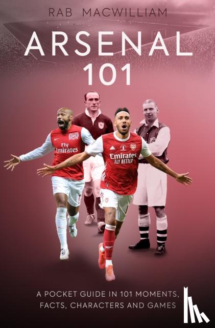 MacWilliam, Rab - Arsenal 101