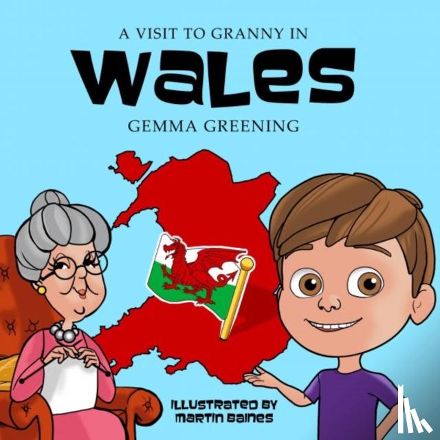 Greening, Gemma - A Visit to Granny in Wales