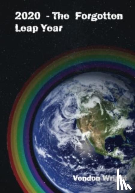 Wright, Vendon - 2020 - The Forgotten Leap Year - Book 1