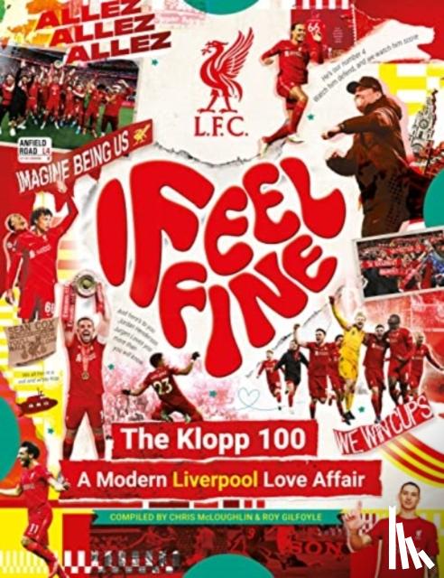 Liverpool Football Club - Liverpool FC: I Feel Fine, The Klopp 100