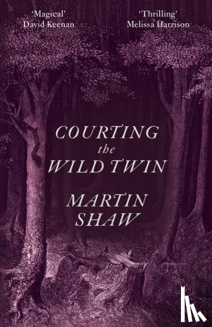 Shaw, Martin - Courting the Wild Twin
