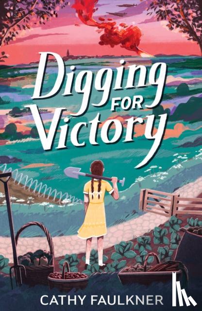 Faulkner, Cathy (Author) - Digging for Victory