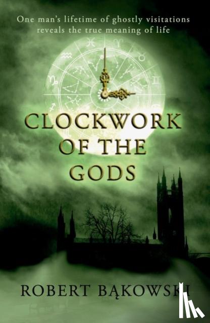 Bakowski, Robert - Clockwork of the Gods