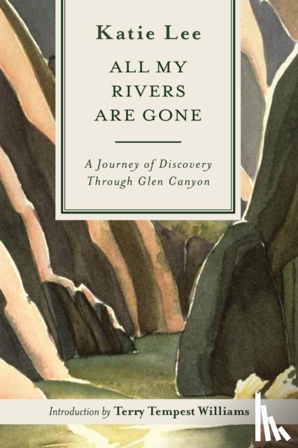 Lee, Katie - All My Rivers Are Gone