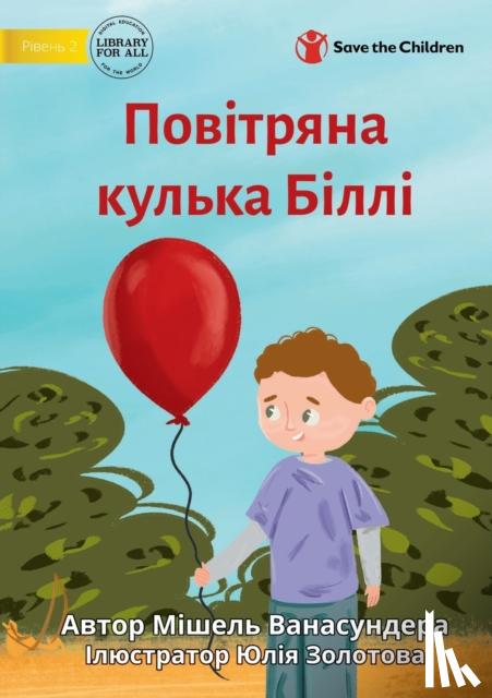 Wanasundera, Michelle - Billy's Balloon - Повітряна кулька Біллі
