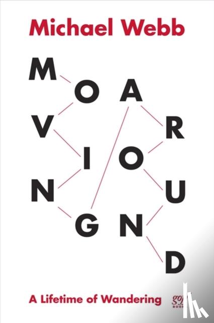 Webb, Michael - Moving Around