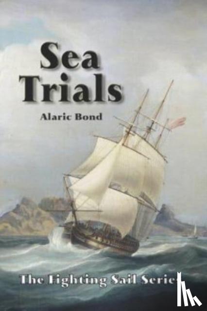 Bond, Alaric - Sea Trials