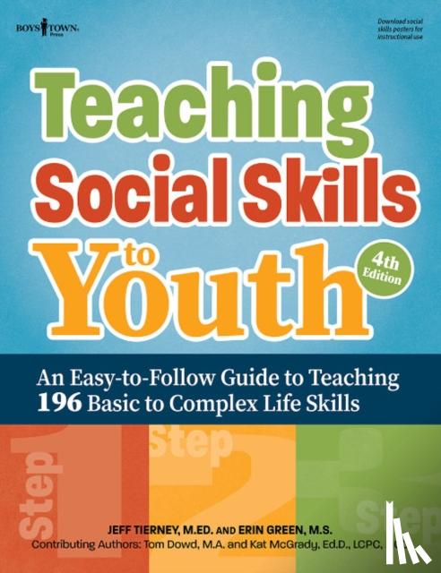 Tierney, Jeff (Jeff Tierney), Green, Erin (Erin Green), Dowd, Tom (Tom Dowd), McGrady, Kat (Kat McGrady) - Teaching Social Skills to Youth, 4th Edition
