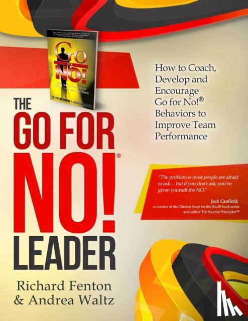 Waltz, Andrea, Fenton, Richard - The Go for No! Leader