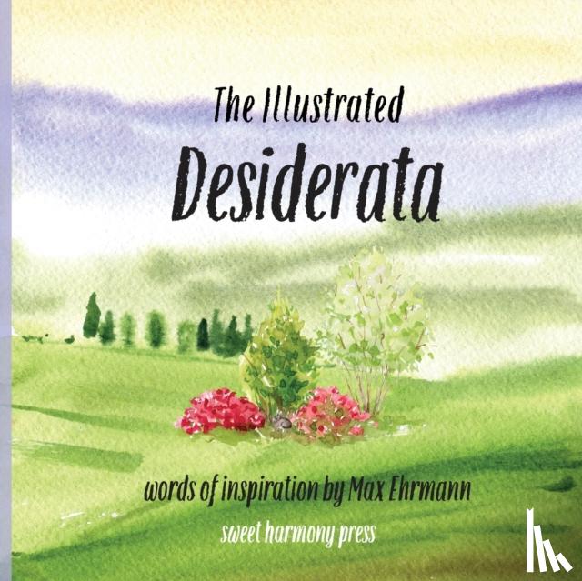 Sweet Harmony Press - The Illustrated Desiderata