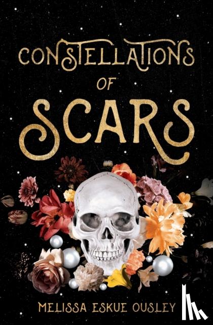 Eskue Ousley, Melissa - Constellations of Scars