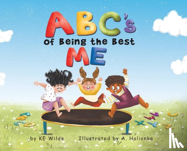 Wilde, Ke - ABC's of Being the Best Me