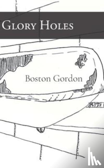 Gordon, Boston - Glory Holes