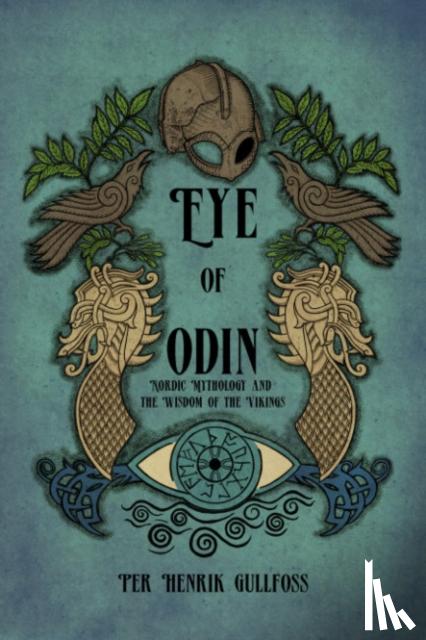 Gullfoss, Per Henrik (Per Henrik Gullfoss) - The Eye of Odin