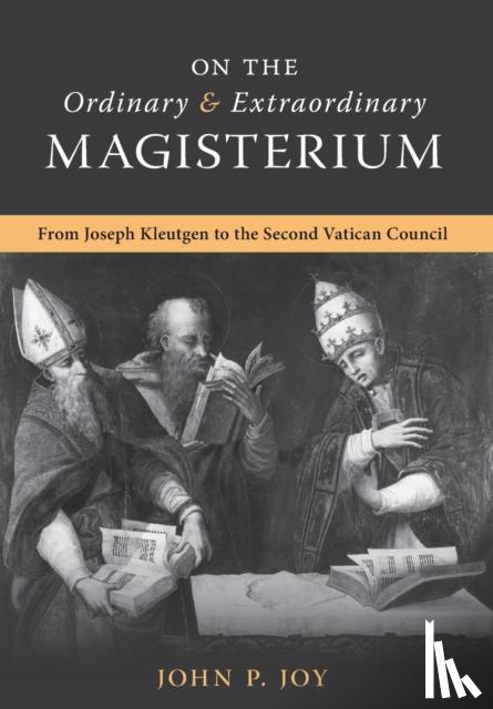 Joy, John P - On the Ordinary and Extraordinary Magisterium