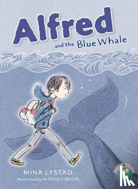 Lystad, Mina - Alfred and the Blue Whale