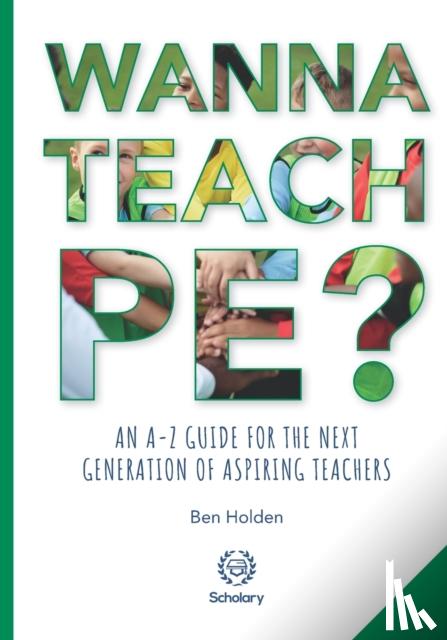 Holden, Ben - Wanna Teach PE?