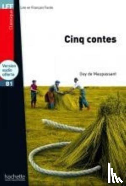 Maupassant, Guy de - Cinq contes - with audio download