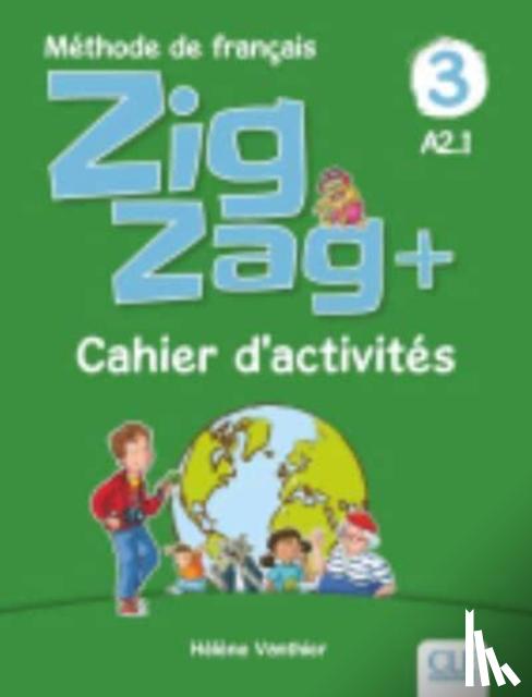 Vanthier, Helene - Zigzag+ 3: Niveau A2 - Cahier d'activites